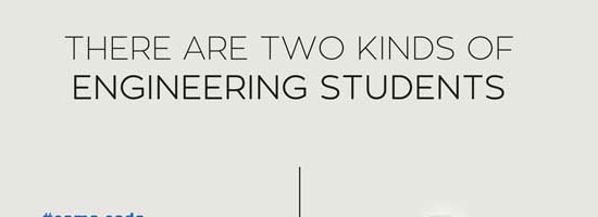 There are two types of engineering students!