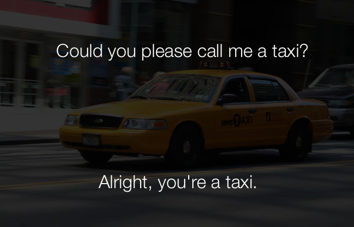 Dumb Jokes - Could you please call me a taxi?