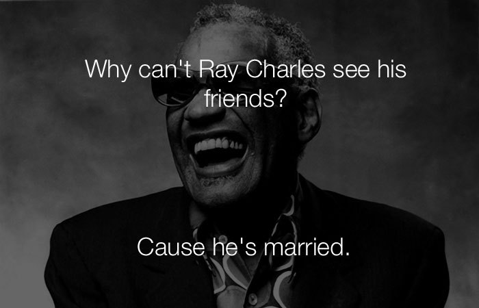 Funniest Jokes - Why can't Ray Charles see his friends?