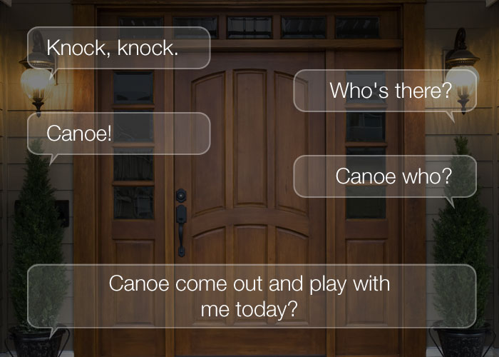 Knock Knock Jokes - Knock, knock. Who's there? Canoe! Canoe who? Canoe come out and play with me today?