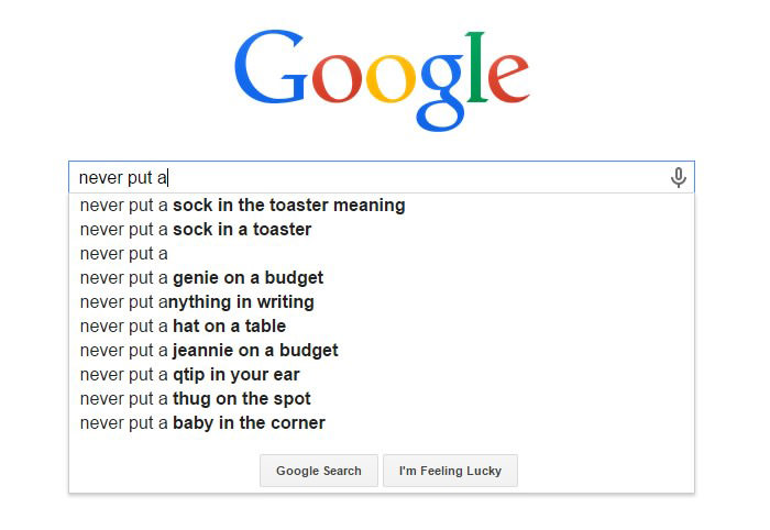 Weirdest Google Search Suggestions - Never Put a Sock in a Toaster