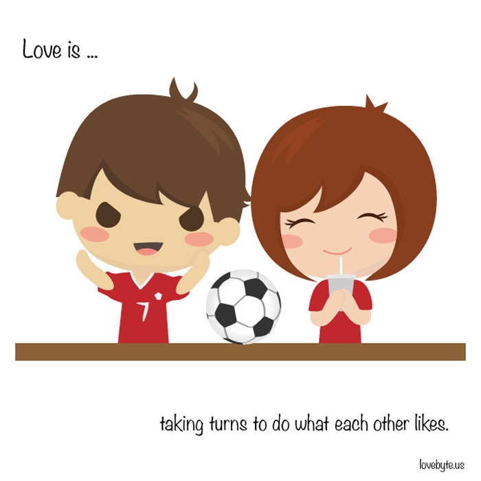 What Is True Love? Love is... taking turns to do what each other likes